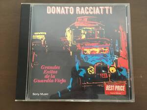 CD/DONATO RACCIATTI　GRANDES EXITOS DE LA GUARDIA VIEJA/【J18】 /中古