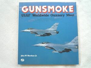 k◆洋書【GUNSMOKE】Usaf Worldwide Fighter Gunnery Meet★英語