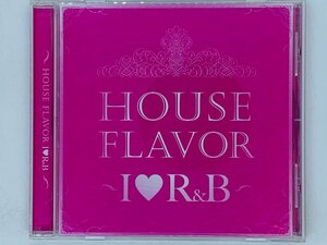 即決CD HOUSE FLAVOR I LOVE R&B / Ogiek , Brick , sal , YMD / アルバム Z17