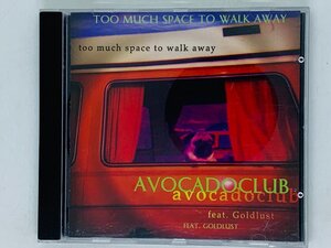 即決CD AVOCADOCLUB / Too Much Space To Walk Away / All Of Your Gum Z29