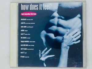 即決CD how does it feel ? / hard dancefloor hits from / electroset , club 69 , east 17 / アルバム Z38