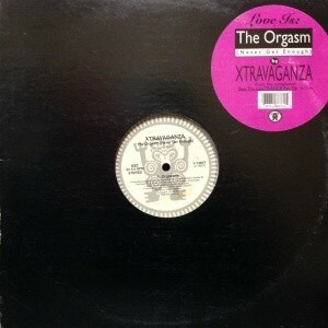 12inchレコード　XTRAVAGANZA / THE ORGASM (NEVER GET ENOUGH)