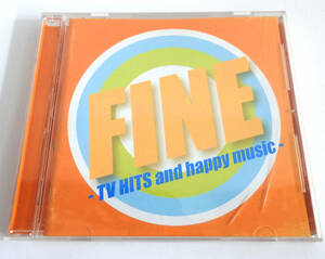 FINE - TV HITS and happy music【中古CD】