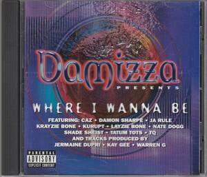 中古CD■HIPHOP/G-RAP■DAMIZZA／Where I Wanna Be／2000年■Shade Sheist, Nate Dogg, TQ, Kurupt, Caz, Warren G, Bone Thugs-n-Harmony