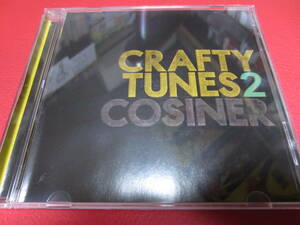 COSINER / CRAFTY TUNES 2 ★コシナー