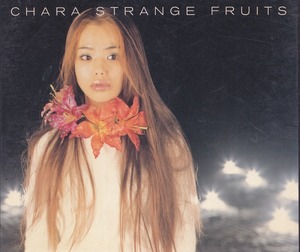 CHARA / STRANGE FRUITS /中古CD!!61647