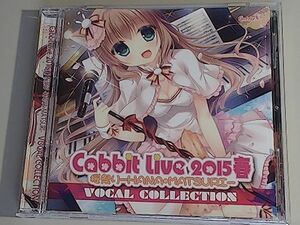 Cabbit Live 2015春 桜祭り -HANA・MATSURI- VOCAL COLLECTION　/　みとせのりこ　霜月はるか　柳麻美