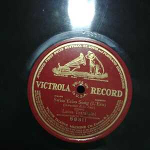 US made 30cmSP record #Luisa Tetrazzini Swiss Echo Song (L'Eco) Victrola 88311|#78rpm record 