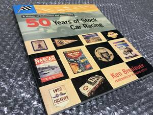 洋書★NASCAR ストックカー・レース【50周年記念写真集】★デイトナ500 アメ車★チケット ポスター 記念品等メモラビリアコレクション集