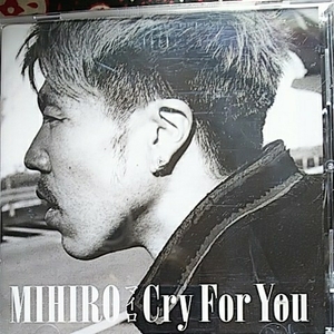 MIHIRO/Cry For You