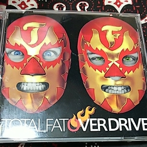 TOTALFAT/OVER DRIVE