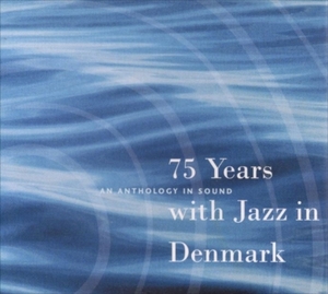 ■□Various /75 Years With Jazz In Denmark (デジパック）□■