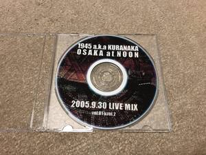 1945 aka KURANAKA LIVE MIX CD 2005.9.30検索用 JAH SHAKA ZION TRAIN IRATION STEPPAS THE DISCIPLES DJ HIKARU KILLER BONG DUB REGGAE