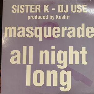 12inc【良品】オリジナル 1999年 名曲 英詞カバー 【 sister k / masquerade マスカーレード / all night long 】kashif カシーフ
