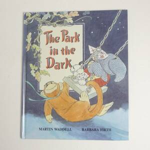 【英語】ぬいぐるみ 公園★Park In The Dark★Martin Waddell★Barbara Firth★洋書絵本［5］