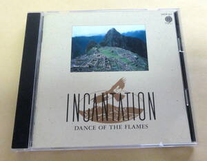 INCANTATION / コンドルは飛んで行く～花祭り DANCE OF THE FLAMES CD　フォルクローレ アンデス音楽 インカンテーション