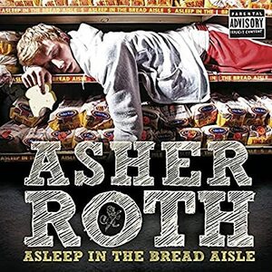 Asleep in the Bread Aisle Asher Roth アッシャー・ロス 輸入盤CD