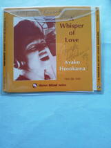 【送料112円】ソCD4077 サイン入り Ayako Hosokawa A Whisper of Love / 細川綾子 ア・ウィスパー・オブ・ラブ /ソフトケース入り_画像1