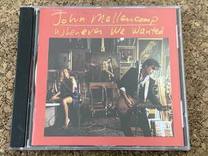 John Mellencamp / Whenever We Wanted　ジョン・メレンキャンプ / ホエンエヴァー・ウィ・ウォンテッド　海外版
