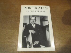 2302MK●洋書写真集「PORTRAITS」Andre Kertesz アンドレ・ケルテス/Mayflower Books/1979●モノクロ