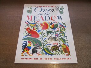 2302MK* foreign book picture book [Over in the MEADOW] work :John Langstaff/.:Feodor Rojankovsky*..... is .