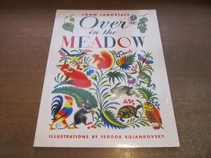 2302MK●洋書絵本「Over in the MEADOW」著:John Langstaff/絵:Feodor Rojankovsky●おおきなのはら