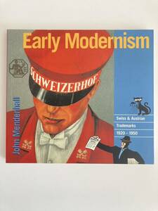 洋書『Early Modernism　』 アンティーク ヴィンテージ ヴィンテージ 作品集 古書 ポスター デザイン インテリア マーク ロゴ