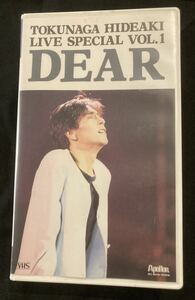 VHS Tokunaga Hideaki / live * special Vol.1teia-DEAR 1988