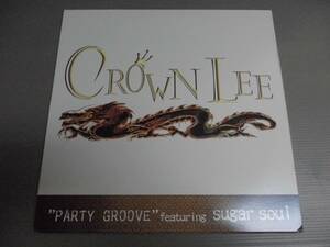 CROWN LEE/PARTY GROOVE featuring SUGAR SOUL/1469