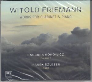 [CD/Dux]W.フリーマン(1889-1977):クラリネット・ソナタ第2番Op.219&クラリネット・ソナタ第3番Op.222他/B.ボロヴィツ(cl)&M.シュレゼル(p)