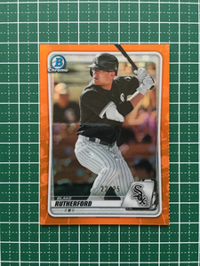 ★TOPPS MLB 2020 BOWMAN #BP-13 BLAKE RUTHERFORD［CHICAGO WHITE SOX］「CHROME PROSPECT」ORANGE パラレル版 25枚限定★