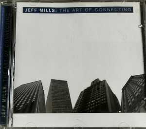 【JEFF MILLS/THE ART OF CONNECTING】 ジェフ・ミルズ/輸入盤CD