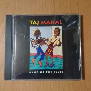 TAJ MAHAL/DANCING THE BLUES