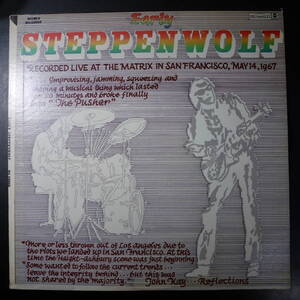 アナログ ● STEPPEN WOLF EARLY RECORDED LIVE AT THE MATRIX IN SANSRANSISCO MAY14 1987 ～DUNHIL(US) ORIGINAL