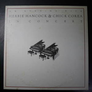 アナログ ● HERBIE HANCOCK & CHICK COREA / AN EVENING WITH IN CONCERT ～ 邦盤 40AP－1182～3 解説あり 2LP