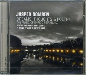 JASPER SOMSEN / DREAMS, THOUGHTS & POETRY Bert Lochs(tp) Florian Zenker(g) Jeroen Van Vliet(p) Pieter Bast(d)