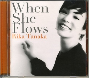 RIKA TANAKA / WHEN SHE FLOWS 安東昇 小森耕造 渥美幸裕 金子雄太 