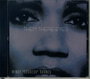 WINDY BARNES / THEM THREE EYES Bobby Pierce(p) Michael Saucier(b) Nolan Shaheed (tp) Quinten Denard(ds)