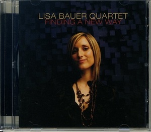 LISA BAUER QUARTET / FINDING A NEW WAY Andre Petersen(p) Chantal Willie(b) Kesivan Naidoo(d) Maxim Starcke(g) Mark Fransman(sax)