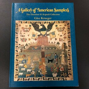 洋書『Gallery of American Samplers』Glee Krueger (著) 1978年 セオドア・カプネック・サンプラー展示会 付随カタログ
