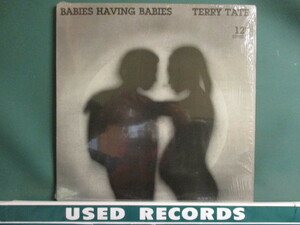 ★ Terry Tate ： Babies Having Babies 12'' ☆ (( '89年R&Bチャート10位の大ヒット曲! / インディーローカル / 甘茶ソウル Paul Kyser