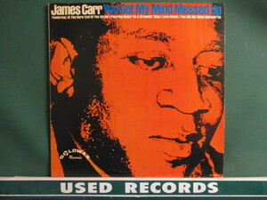 ★ James Carr ： You Got My Mind Messed Up LP ☆ (( Goldwax Gold Wax / 「The Dark End Of The Street」、「Love Attack」収録