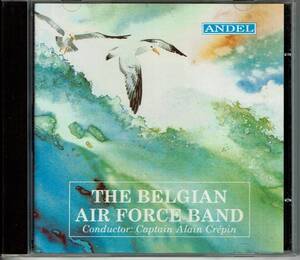 ベルギー空軍音楽隊　CONDUCTOR: CAPTAIN ALAIN CREPIN　ANDEL'S WIND BAND SERIES VOL. 2