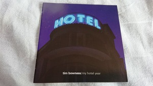 Tim Bowness 「MY HOTEL YEAR」 NO-MAN、Steven Wilson (PORCUPINE TREE)関連
