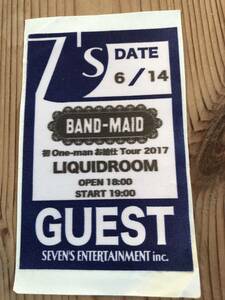 BAND- MAID 初One-manお給仕 Tour 2017◆恵比寿LIQUIDROOM◆ゲストパス◆新品未使用◆バンドメイド ガールズバンド ハードロック