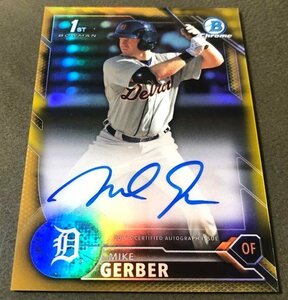 2016 BOWMAN CHROME Mike Gerber RC Auto #/50 GOLD REFRACTOR 元中日 来日外国人 マイク・ガーバー直筆サインカード