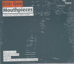 [CD/Col Legno]エリン・ギー(1974-):マウスピースIX(第一部&第二部)他/エリン・ギー(voice)&M.ブラビンズ&VSO 2006.10.8他