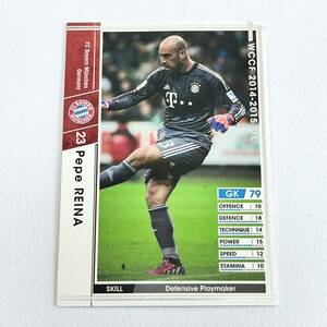 ♪♪WCCF 14-15 EXTRA ぺぺ・レイナ Pepe Reina Bayern Munchen ♪三点落札で普通郵便送料無料♪