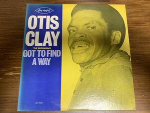 OTIS CLAY / GOT TO FIND A WAY