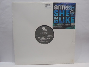 12''　GIT FRESH　She Be Like (Bom Bom Bom)　Arch Your Back feat. Flo Rida